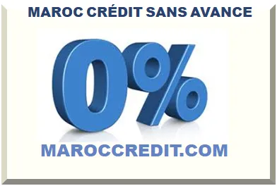 MAROC CRÉDIT SANS AVANCE